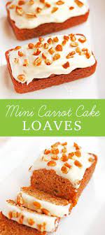 Mini Carrot Cake Loaves It Bakes Me Happy Recipe Spring Desserts Spring Recipes Dessert Carrot Cake Recipe