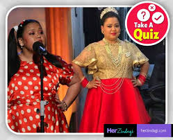 Bharti singh took part in four different seasons of comedy circus starting from comedy circus 3 ka tadka (2009) along with paresh ganatra and sharad kelkar, comedy circus. How Well Do You Know Comedian Bharti Singh