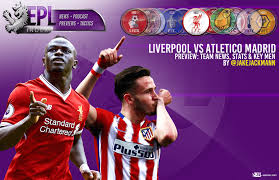 Liverpool vs atlético madrid stream is not available at bet365. Liverpool Vs Atletico Madrid Preview Team News Stats Key Men Epl Index Unofficial English Premier League Opinion Stats Podcasts
