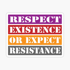 Occupy wall street zamanı yaygınlaşmış sanırım. Respect Existence Or Expect Resistance Geschenke Merchandise Redbubble