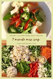 Simple Miso Soup With Vegetables Debra Klein Easy Plant Based Recipes Recipe Easy Meals Miso Soup Recipes