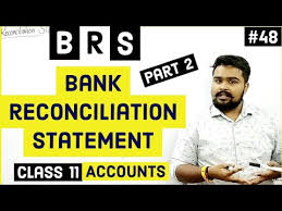 And if you're consistently seeing a discrepancy in accounts receivable between your books and your bank, you know you have a deeper issue to fix. Bank Reconciliation Statement Part 2 Class 11 Accounts Brs Accounts Adda Video 48 Youtube