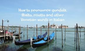 If so, then you have come to the right place. How To Pronounce Venice Archives My Corner Of Italy