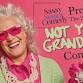 Not Your Grandma’s Comedy Show (2nd Annual!)