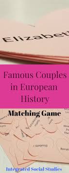 Famous Couples In European History Matching Game Teacher Time Savers Matching Games European History