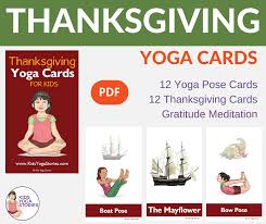 Getting started with yoga for kids. Kids Yoga Stories Thanksgiving Yoga Cards For Kids Celebrate Thanksgiving Through Yoga Poses For Kids Practice These 12 Yoga Postures To Celebrate This Special Occasion Through Movement Https Shop Kidsyogastories Com Products Thanksgiving