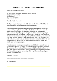 Semi block letter format follows the same arrangement as the block format (i.e., left alignment) except for paragraphs where indention is applied, unlike in block format where paragraphs follow same alignment. Sample Full Block Letter Format Printable Pdf Download