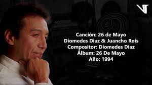 Cuál es para para ti, la canción más bacana de diomedes díaz, lo recordamos hoy en la fecha de su cumpleaños, 26 de mayo de. 26 De Mayo Diomedes Diaz Letra Youtube Album Autores Compositores