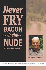 Perfect pairs, which marries fiction and nonfiction picture books focused on life science, helps educators think about and teach life science in a whole new way. Never Fry Bacon In The Nude And Other Life Lessons Bicknell O Gene 9781083018779 Amazon Com Books