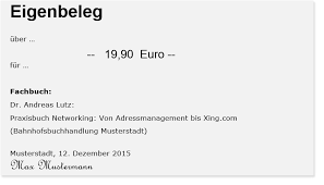 So könnte ihre eigenbelege aussehen. Eigenbeleg Finanzamt Erlaubt Notlosung Orgamax Steuertipp