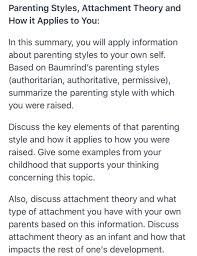 Read up on the latest in parenting tips, different parenting styles and get expert advice all in one place. Solved Parenting Styles Attachment Theory And How It Chegg Com