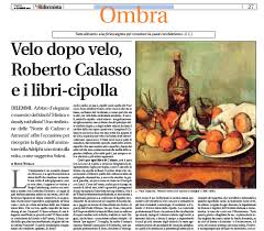 Rizzoli libri, formerly rizzoli libri s.p.a. Velo Dopo Velo Roberto Calasso E I Libri Cipolla Guido Vitiello