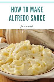 Homemade Alfredo Sauce Perfect For Grilled Steak Alfredo Recipe Homemade Alfredo Sauce Homemade Alfredo Easy Homemade Alfredo Sauce