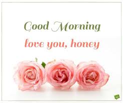 Good Morning Messages For Your Husband Good Morning Love Good Morning Honey Good Morning Wife