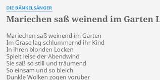 Mariechen saß weinend im garten (karaoke version) (originally performed by singende hausfrauen). Mariechen Sass Weinend Im Garten Lyrics By Die Bankelsanger Mariechen Sass Weinend Im