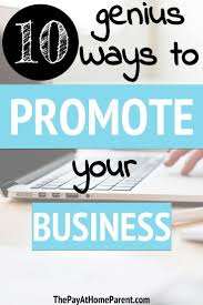 10 Ways To Promote Your Business Online And Locally To Grow Revenue Promote Small Business Promote Your Business Start Up Business