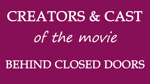Behind closed doors director p.a. Behind Closed Doors 2014 Movie Cast And Creators Info Youtube