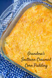 Grandma S Southern Creamed Corn Pudding 4 Sons R Us Recipe Corn Pudding Recipes Corn Pudding Creamed Corn Recipes