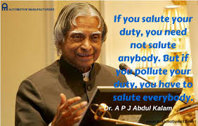 If You Salute Your Duty You Need Not Salute Anybody But If You Pollute Your Duty You Have To Salute Everybody Good Morning Quotes Apj Quotes Morning Quotes