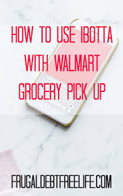 Simply go to their grocery site or download the grocery app from your phone's app store. How To Use Ibotta With Walmart Grocery Pick Up To Get Cash Back Up To 156 A Year Frugal Debt Free Life