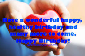 Happy happy birthday ate morning many more blessings to come. 100 Heart Touching Birthday Wishes