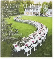 Serena Lily A Great Party By Bryan Rafanelli Book 67 Party Design Party Planner Entertaining