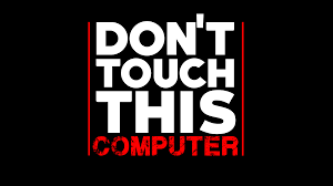 Select a photograph from your collection. Dont Touch This Computer Computer Wallpapers Desktop Backgrounds Computer Wallpaper Dont Touch My Phone Wallpapers Computer Wallpaper Hd