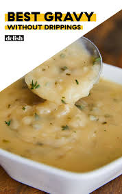 Here S How To Make Perfect Gravy Without Drippings Recipe Best Gravy Recipe Homemade Gravy Gravy Recipes
