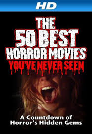 This film gave me sleepless nights after i the scariest movie i have ever seen was the exorcist, but the silence of the lambs scared me as well, because i would have stopped to help the. The 50 Best Horror Movies You Ve Never Seen Tv Movie 2014 Imdb