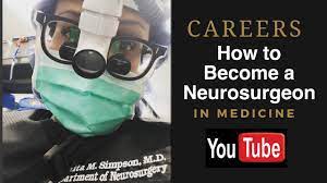How to become a neurosurgeon. How To Become A Neurosurgeon Youtube
