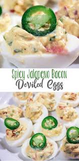 The Spicy Jalapeno Bacon Deviled Eggs Combine Some Of Our Favorite Flavors For A Twis Stuffed Jalapenos With Bacon Devilled Eggs Recipe Best Bacon Deviled Eggs
