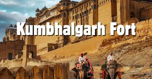 Kumbhalgarh Fort : History, Timings ...