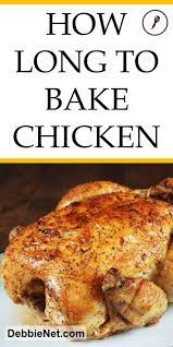 How Long To Bake Chicken Debbienet Com Baked Whole Chicken Recipes Cooking Whole Chicken Whole Chicken Recipes Oven