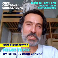 "I'm kind of crazy for filmmaking...I really have a huge collection that I  forgot about in my attic!" says Milos Tomic, Slovenian director of "My  Father's Damn Camera"
