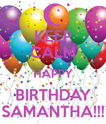Download happy birthday samantha cake, wishes, and cards. Happy Birthday Samantha Memes