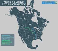 What Is The Longest River In North America The 7 Continents Of The World