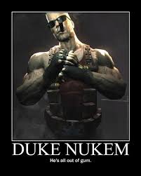 (predated by nada in they live) i'm duke nukem, and i'm coming to get the rest of you alien bastards! Duke Nukem