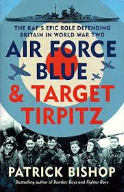 Air Force Blue Target Tirpritz By Patrick Bishop Harpercollins Publishers Isbn 10 0007974353 Isbn 13 0007974353 Prepar Air Force Blue Air Force Force