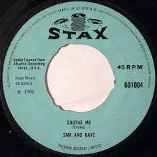 Soothe me sam and dave. Soothe Me Sweet Pains By Sam Dave Single Stax 601004 Reviews Ratings Credits Song List Rate Your Music