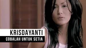Sinopsis kisah untuk geri (2021). Krisdayanti Cobalah Untuk Setia Official Music Video Youtube