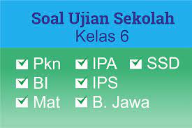 Soal Ujian Sekolah Sd Kelas 6 Lengkap Dengan Kunci Dan Pembahasan Ciptacendekia Com