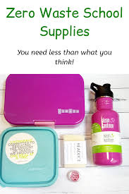 Zero Waste School Supplies Here Are Our Recent Zero Waste School Supplies That Help Us Be More Sustainable Every Day School Supplies Life Is Good Zero Waste