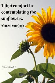 Vincent Van Gogh Quote I Find Comfort In Contemplating The Sunflowers Fashion Blog Vincent Van Gogh Quotes Van Gogh Quotes Vincent Van Gogh Art