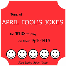 April Fool S Jokes For Kids To Play On Parents April Fools Joke April Fools Pranks April Fools Kids