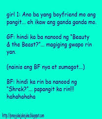 Following is our collection of funny filipino jokes.there are some filipino philippine jokes no one knows (to tell your friends) and to make you laugh out loud.take your time to read those puns and riddles where you ask a question with answers, or where the setup is the punchline. Tagalog Funny Jokes