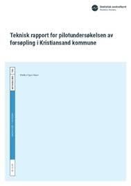 Januar 2021 vedtatt forskrift om utvidet båndtvang for følgende områder i kristiansand kommune: Statistics Norway S Open Research Repository Snorre Teknisk Rapport For Pilotundersokelsen Av Forsopling I Kristiansand Kommune