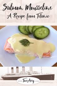 Salmon Mousseline A Recipe From Titanic Toriavey Com Foodhistory Titanic Mousseline Salmon Court Cooking Salmon Grilled Salmon Recipes Salmon Recipes