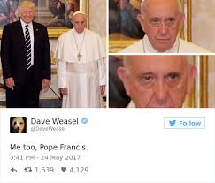 The pope has spoken about several issues that are very close to his heart. 160 Of The Funniest Reactions To Super Sad Pope Meeting The Trumps Bored Panda
