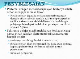 Salah satu masalah disiplin yang paling besar adalah ponteng sekolah. Isu Disiplin Pelajar Bentang