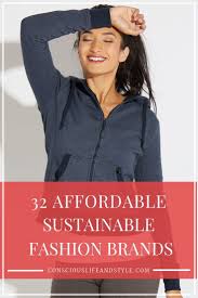 Having a more sustainable fashion style is easier these days. 32 Affordable Ethical And Sustainable Fashion Brands To Find Conscious Clot Eco Friendly Clothing Brands Eco Friendly Fashion Brands Sustainable Fashion Brands